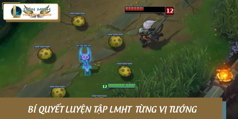 Bí quyết luyện tập theo từng vị tướng
