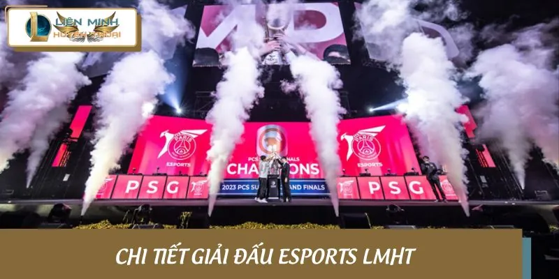 Điểm đặc biệt về cấu trúc hệ thống giải đấu Esports LMHT 2025