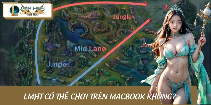 Hiện nay, bạn có thể tải Riot Games để chơi LMHT trên macOS