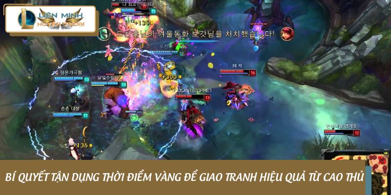 Bí quyết tận dụng thời điểm vàng để giao tranh hiệu quả từ cao thủ