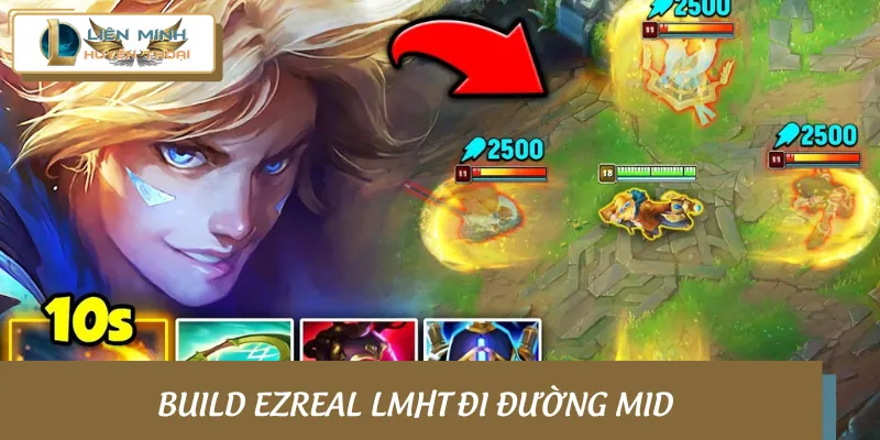 Build Ezreal LMHT theo hình thức chơi đường mid
