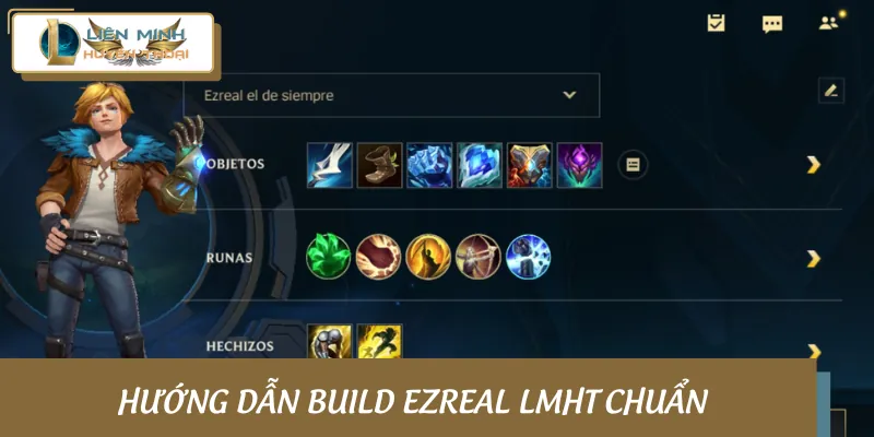 Hướng dẫn từng cách build Ezreal LMHT