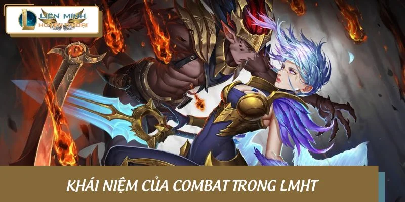 Khái niệm giao tranh trong LMHT chính xác