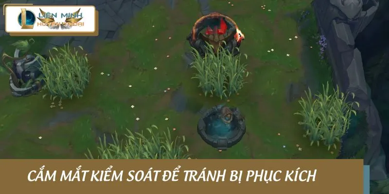 Cắm mắt kiểm soát để tránh bị phục kích