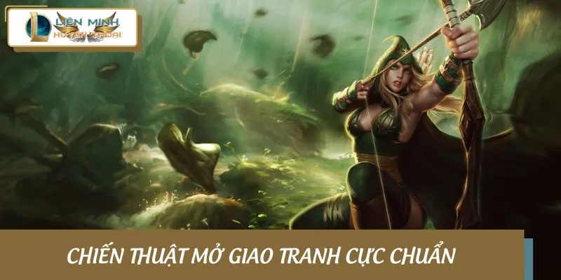 Chiến thuật mở giao tranh cực chuẩn