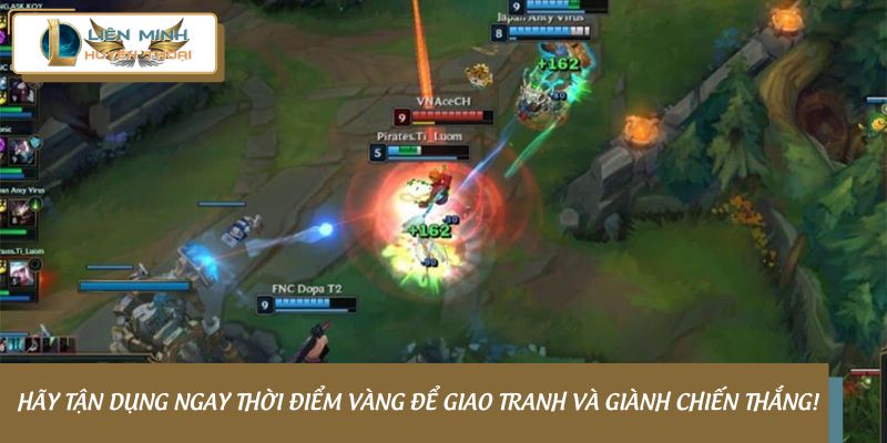 Hãy tận dụng ngay thời điểm vàng để giao tranh và giành chiến thắng!