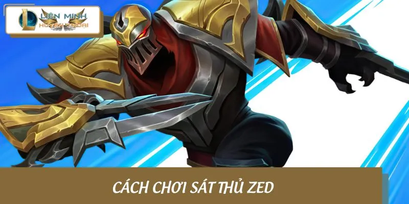 Hướng dẫn đầy đủ nhất về cách tham gia sát thủ Zed