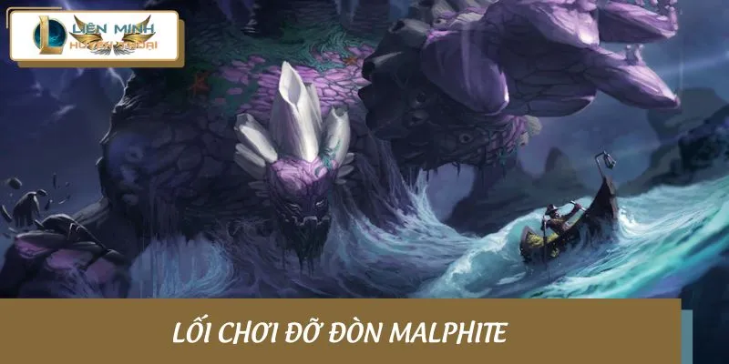 Lối chơi đỡ đòn Malphite