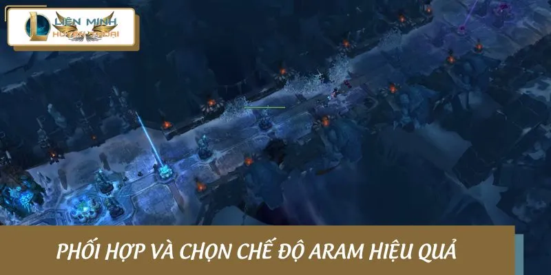 Phối hợp và chọn chế độ ARAM hiệu quả