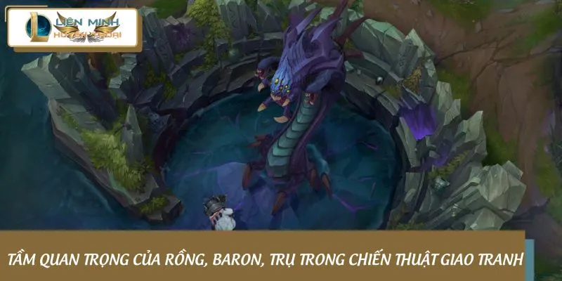 Tầm quan trọng của Rồng, Baron, trụ trong chiến thuật giao tranh