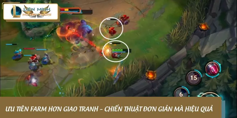 Ưu tiên farm hơn giao tranh – Chiến thuật đơn giản mà hiệu quả